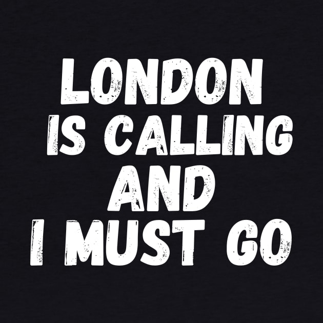 London is Calling and I Must Go by darafenara